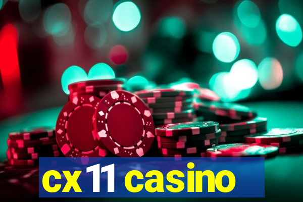 cx11 casino